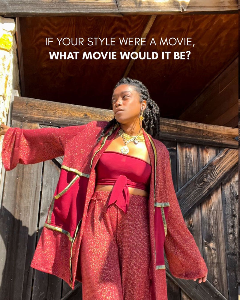 IF YOUR STYLE WERE A MOVIE, What Movie Would It Be?
