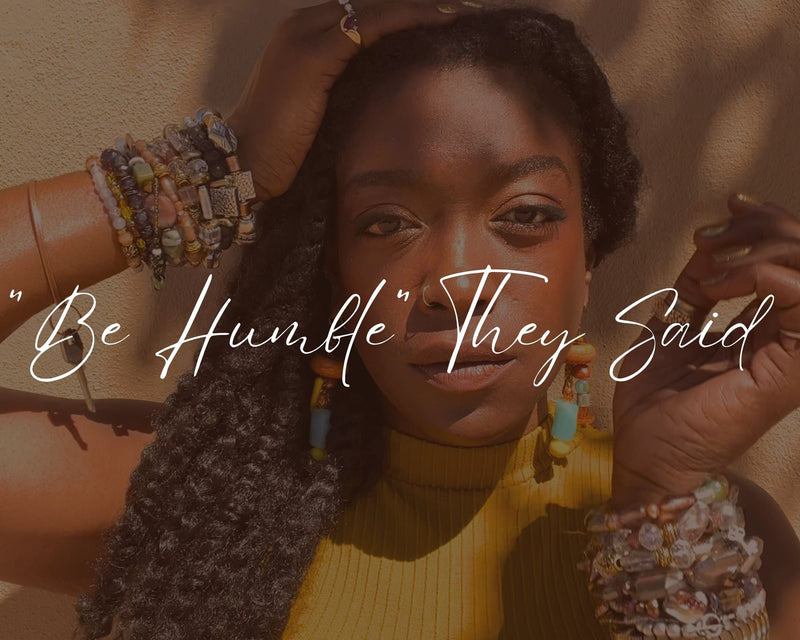 "BE HUMBLE" THEY SAID